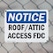 Signmission Roof Attic Access FDC OSHA Notice Sign, Plastic, 14in W x 10in L, 2PK OS-2PACK-NS-P-1014-L-18122 - alternate 6